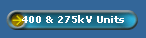 400 & 275kV Units