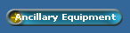 Ancillary Equipment